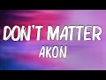 Download Lagu [Loop 1 Hour ]  Akon - Don't Matter (Lyrics)  |  Lyrics Vibrations