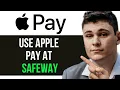 HOW TO USE APPLE PAY AT SAFEWAY 2025 FULL GUIDE