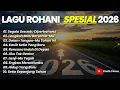 Lagu 🆕Lagu Rohani SPESIAL Memulai Tahun Baru 2026❤️Aku Tak Gentar💪