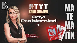 39) TYT Matematik - Sayı Problemleri 1 - Nagihan DAMARGÜÇ - 2027