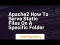 apache2 how to serve static files on a specific folder