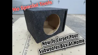 Download How To Carpet A Subwoofer Box At Home With No Special Tools MP3