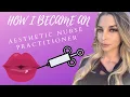 How I became an Aesthetic Nurse