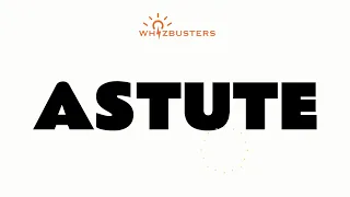 ASTUTE adjective Meaning with Examples in Sentences GRE GMAT LSAT SAT