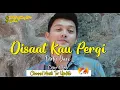Download Lagu Disaat kau Pergi - Dirly Dave (Lirik)