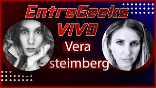EntreGeeks en Vivo - Vera Steinberg