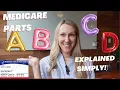 Medicare Part A B C D Explained and made simple