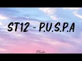 Download Lagu ST12 - P.U.S.P.A (Lirik Video)