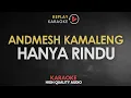 Karaoke Hanya Rindu - Andmesh Kamaleng HQ Audio