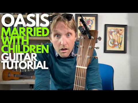 Download MP3 Married with Children by Oasis Guitar Tutorial - Guitar Lessons with Stuart!