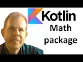 Learn Kotlin 06 Math library package