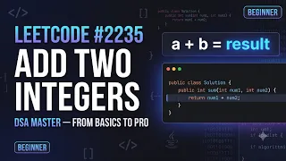 LeetCode 2235 Add Two Integers Beginner DSA in Java From Basics to Pro