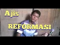 Download Lagu RHOMA IRAMA - REFORMASI (AJIS)