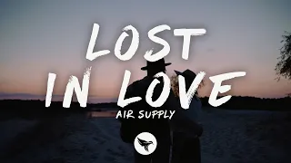 Air Supply - Lost In Love (Lyrics)