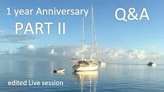 1 Year aboard! Q&A Re-do PART II / Sailing Aquarius