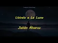 Llévala a La Luna - JULION ALVAREZ (LETRA)