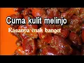 Download Lagu Resep Tumis kulit melinjo