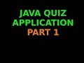 Simple Quiz Application using Java Part 1