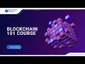 Blockchain Course 101 Blockchain