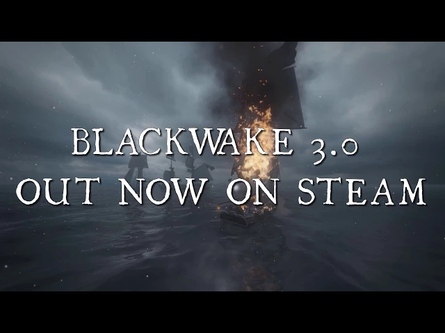 Blackwake 3.0 Launch Trailer