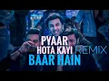 Lagu PYAAR HOTA KAYI BAAR HAI | REMIX | ARIJIT SINGH | TU JUTHI MAIN MAKKAR