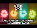 Death s Door - All 4 Ability Upgrade Locations