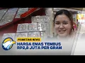 Download Lagu Harga Emas Kian Melonjak, Tak Surutkan Peminat - [Primetime News]