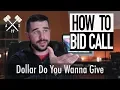How to Auctioneer Dollar Do You Wanna Give