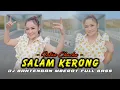 Download Lagu Intan Chacha - Salam Kerong (DUH ANGIN) | DJ BANTENGAN MBEROT FULL BASS