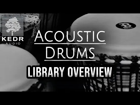 ACOUSTIC DRUMS by KEDR Audio - Library Overview