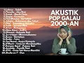 Download Lagu PLAYLIST LAGU GALAU 2000-AN POP INDONESIA HITS KENANGAN MASA SMA | Full Album Lagu Indonesia Akustik