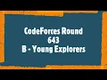 CodeForces Round 643 B - Young Explorers Simple Explanation