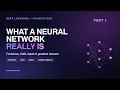 Deep Learning Part 1 What a Neural Network Really Is