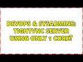 DevOps SysAdmins Tightvnc Server using only 1 core