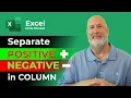 Excel - Separate Positive and Negative numbers in the same column