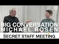 Download Lagu The Secret Staff Meeting | Big Conversation w. Michael Rosen