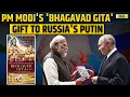 Lagu Putin In India: PM Modi’s Russian Edition Bhagavad Gita Gift To Putin, A Powerful Cultural Message
