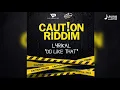 Lyrikal - Do Like That (Caution Riddim) "2020 Soca" (Official Audio)