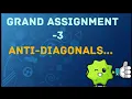 Grand assignment - 3 Anti diagonal