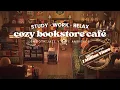 Cozy Bookstore Cafe Cafe Ambience Chatter Smooth Jazz Piano Music 1 Hour Loop Study Work Aid