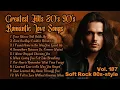 Lagu Greatest Hits Romantic Love Songs 💖 Love Songs 80's 90's - Soft Rock Ballads - Playlist Vol.187