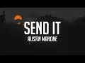 Download Lagu Austin Mahone - Send It (Lyrics) ft. Rich Homie Quan