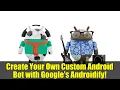 Create Your Own Custom Android Bot with Google s Androidify