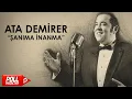 Ata Demirer - Şanıma İnanma - (Official Audio)