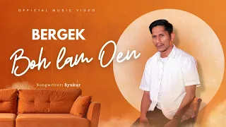 bergek boh lam oen official music video 