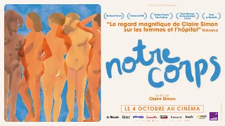 NOTRE CORPS de Claire Simon | Bande annonce officielle