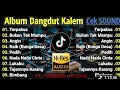 ALBUM LAGU DANGDUT l LAGU DANGDUT CEK SOUND l ALBUM DANGDUT TERBARU 2025 l ALBUM DANGDUT VIRAL