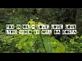 Download Lagu Fox in Oil - Love, Love, Love (Lyrics Video)