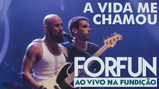 Forfun - A Vida me Chamou (Ao Vivo na Fundição)