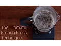 The Ultimate French Press Technique